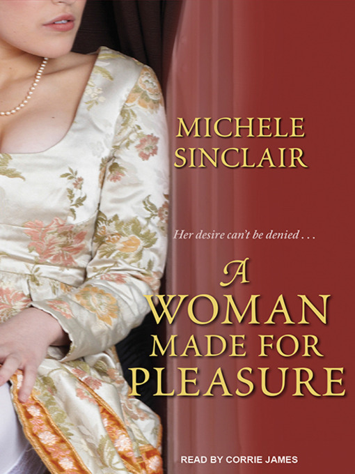 Title details for A Woman Made For Pleasure by Michele Sinclair - Available